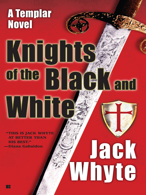 Title details for Knights of the Black and White by Jack Whyte - Available